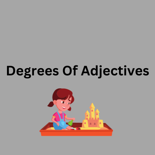 Degrees Of Adjectives